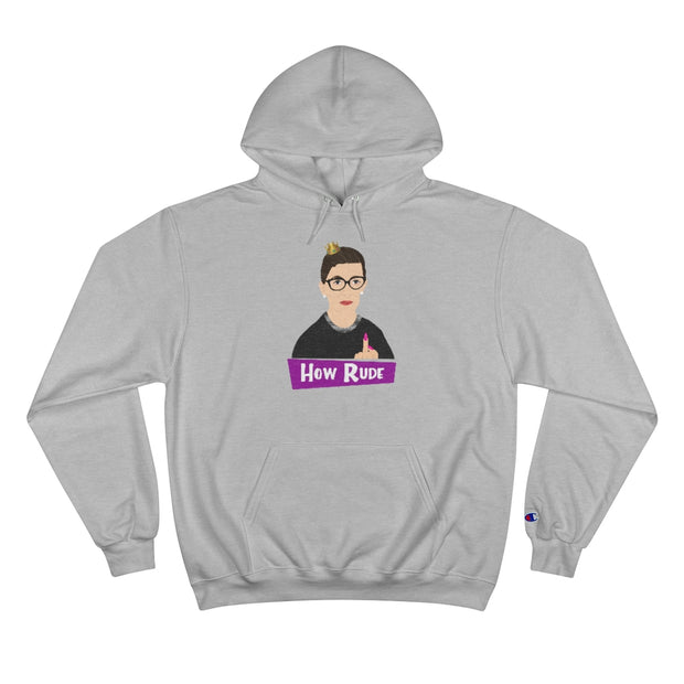RBG How Rude Hoodie [LIMITED EDITION] - The Protest Shop