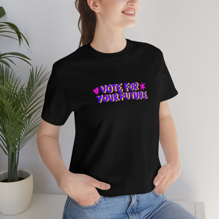 Vote for Your Future T-Shirt