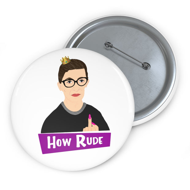 RBG How Rude Pin [LIMITED EDITION] - The Protest Shop
